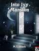Into Ivy Mansion - Adventure
