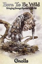 Born To Be Wild: Gnolls