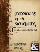 The Minotaurs of the Stonelands