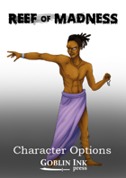 Reef of Madness Character Options
