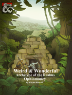 Weird & Wonderful: Archetypes of the Realms: Ophiomancy