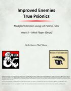 Improved Enemies - Week 5 - Mind Flayer (Deux)