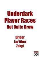 Underdark Player Races | Not Quite Drow