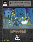 99 Cent Adventures - Premier Adventure - The Abandoned Village (Part 1 of 2)