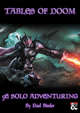 D&D Solo Adventure: Tables Of Doom - 5E Solo Adventuring