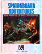 Springboard Adventures for Princes of the Apocalypse