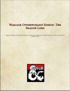 Warlock Otherworldly Patron: The Shadow Lord