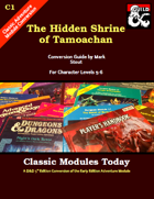 Classic Modules Today: C1 The Hidden Shrine of Tamoachan (5e)