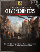 Waterdeep: City Encounters