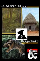 In Search of Dragonbait