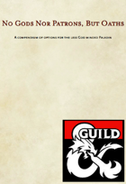 No Gods Nor Patrons, but Oaths