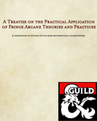 A Treatise on the Practical Application of Fringe Arcane Theories and Practices