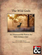 The Wild Gods - Otherworldly Patron
