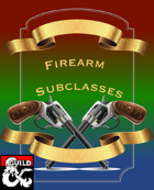 3 Firearm Subclasses (5e)