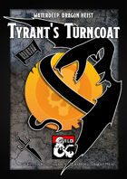 Tyrant's Turncoat - a Zhentarim Faction Mission and DM's Resource for Waterdeep: Dragon Heist