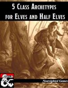5 Class Archetypes for Elves and Half-Elves
