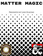 Matter Magic for Fantasy Grounds (Codex Four of the Enchiridia Mysteria)