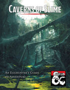 An Egghunter's Guide to Adventure -- Caverns of Slime