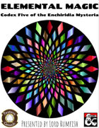 Elemental Magic for Fantasy Grounds (Codex Five of the Enchiridia Mysteria)
