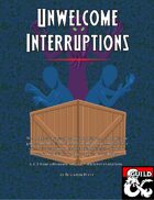 Unwelcome Interruptions