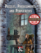 Puzzles, Predicaments, and Perplexities