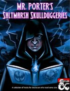 Mr. Porter's Saltmarsh Skullduggeries