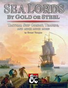 Sea Lords: By Gold or Steel