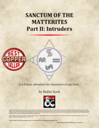 Sanctum of the Matterites - Part II: Intruders