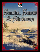 Smoke, Snow & Shadows