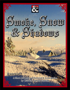 Smoke, Snow & Shadows