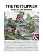 The Netslinger (Martial Archetype)