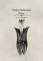Under Rolavard Keep - A Resource for Improv DMs