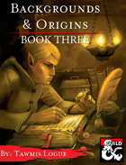 Backgrounds & Origins: Book Three