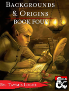 Backgrounds & Origins: Book Four
