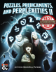 Puzzles, Predicaments, and Perplexities II