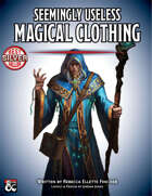Seemingly Useless Magical Clothing