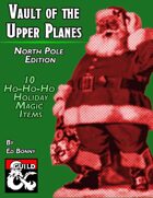Vault of the Upper Planes, North Pole Edition