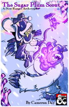 The Sugar Plum Scout - A New Ranger Archetype