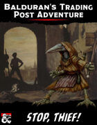 Balduran's Trading Post Adventure: Stop, Thief!