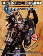 "Totem Warrior Expanded - Barbarian Subclass"