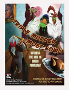 Triple Murder Most Fowl