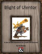 Blight of Ulentor