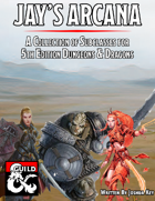 Jay's Arcana: Subclasses for 5e