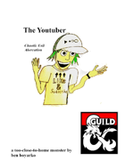 The Youtuber- chotic evil aberration