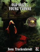 Old Olga and Young Yvonne (Fantasy Grounds)
