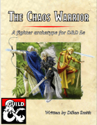Chaos Warrior: A Fighter Archetype