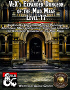 VeX's Expanded Dungeon of the Mad Mage, Level 17 (PDF)