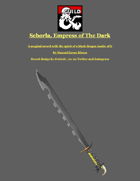 Schorla, Empress of The Dark