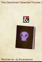 The Graveyard Grimiore Volume 1