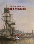 Waterdeep: Dragon Heist - Spring Vengeance